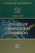 Ler Estudo de Criminoligia Comparado, do autor Gabriel Tarde