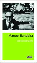 Ler Estrela da tarde, do autor Manuel Bandeira Ler Estrela da tarde, do autor Manuel Bandeira