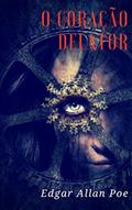 Ler O Coração Delator, do autor Edgar Allan Poe