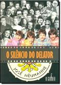 Ler O Silêncio do Delator, do autor Jose Neumanne Pinto Ler O Silêncio do Delator, do autor Jose Neumanne Pinto