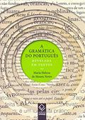 Ler A gramática do português revelada em textos, do autor Maria Helena de Moura Neves