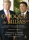 Ler O Toque de Midas: Por que alguns empreendedores enriquecem - e a maioria não chega lá (Pai Rico), do autor Robert Kiyosaki; Donald Trump Ler O Toque de Midas: Por que alguns empreendedores enriquecem - e a maioria não chega lá (Pai Rico), do autor Robert Kiyosaki; Donald Trump