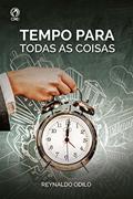Ler Tempo para todas as coisas, do autor Reynaldo Odilo