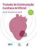 Ler Tratado de estimulação cardíaca artificial, do autor Celso Salgado de Melo