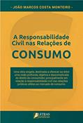 Ler A Responsabilidade Civil Nas Relações De Consumo, do autor João Marcos Costa Monteiro