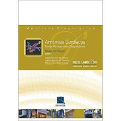 Arritmias Cardíacas Novas Perspectivas Diagnósticos: Módulo Cardiologia - Volume II: Volume 2, do autor Olga Ferreira de Souza; Lauro Sérgio M. Pereira; Maurício I. Scanavacca
