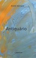 Ler Antiquário, do autor André Serrano