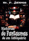 Ler Histórias De Fantasmas De Um Antiquário, do autor M. R. James