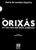 Ler Orixas na Vida dos que Neles Acreditam, Os, do autor Siqueira Ler Orixas na Vida dos que Neles Acreditam, Os, do autor Siqueira