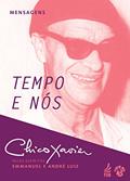 Ler Tempo e Nós, do autor Francisco Cândido Xavier; André Luiz; Emmanuel Ler Tempo e Nós, do autor Francisco Cândido Xavier; André Luiz; Emmanuel