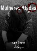 Ler Mulheres Atadas, do autor Lya Legal
