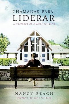 Chamadas Para Liderar, do autor Nancy Beach