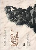 Ler MEMORIA RETIDA NA PEDRA, A, do autor ELAINE MARIA TONINI BASTIANELLO Ler MEMORIA RETIDA NA PEDRA, A, do autor ELAINE MARIA TONINI BASTIANELLO