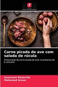 Ler Carne picada de ave com salada de rúcula: Preservação da carne picada de aves na presença de E.vesicaria, do autor Saoussen Bouacida; Mohamed Aroua
