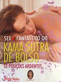 Ler Sexo Fantástico do Kama Sutra de Bolso, do autor Nicole Bailey Ler Sexo Fantástico do Kama Sutra de Bolso, do autor Nicole Bailey