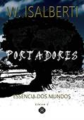 Ler Portadores (Essência dos Mundos Livro 1), do autor Wesley Isalberti