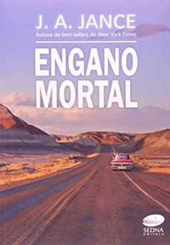 Engano Mortal, do autor J. A. Jance