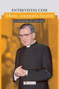Ler Entrevistas com Mons. Josemaria Escrivá, do autor Josemaría Escrivá Ler Entrevistas com Mons. Josemaria Escrivá, do autor Josemaría Escrivá