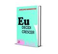 Ler EU DECIDI CRESCER, do autor JESILENE RODRIGUES