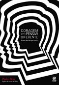 Ler Coragem para pensar diferente: Quem Decide por Você?, do autor Padre Beto