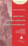 Ler O que é Isto - Decido Conforme Minha Consciência? (Volume 1), do autor Lenio Luiz Streck