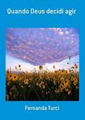Ler Quando Deus Decidi Agir, do autor Ferda Turci