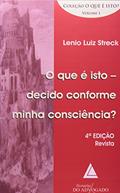 Ler O que É Isto. Decido Conforme Minha Consciência? - Volume 1, do autor Lenio Luiz Streck
