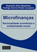 Ler Microfinanças: Racionalidade Econômica e Solidariedade Social, do autor Reginaldo Sales Magalhães; Rodrigo Gravina Prates Junqueira Ler Microfinanças: Racionalidade Econômica e Solidariedade Social, do autor Reginaldo Sales Magalhães; Rodrigo Gravina Prates Junqueira