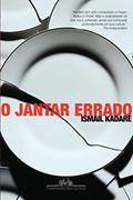 Ler O jantar errado, do autor Ismail Kadaré Ler O jantar errado, do autor Ismail Kadaré