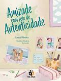 Ler Amizade com selo de autenticidade, do autor Jonas Ribeiro Ler Amizade com selo de autenticidade, do autor Jonas Ribeiro