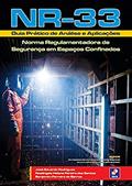 Ler NR-33: Guia prático de análise e aplicações: NR de segurança em espaços confinados, do autor Rosângela Helena Pereira dos Santos e Benjamim Ferreira de Barros José Eduardo Rodrigues