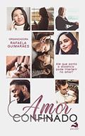 Ler Amor Confinado: Até que ponto a distância pode interferir no amor?, do autor Rafaela Guimarães Ler Amor Confinado: Até que ponto a distância pode interferir no amor?, do autor Rafaela Guimarães