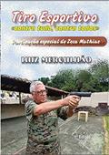 Ler Tiro Esportivo, do autor Luiz Mergulhão Ler Tiro Esportivo, do autor Luiz Mergulhão