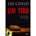Ler Um Tiro, do autor Lee Child
