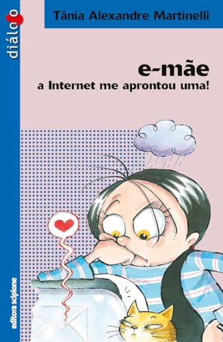 Ler E-mãe: a internet me aprontou uma!, do autor Tânia Alexandre Martinelli