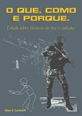 Ler O que, como e porque: Estudo sobre técnicas de tiro e combate, do autor Elton Sérgio Cardinalli Ler O que, como e porque: Estudo sobre técnicas de tiro e combate, do autor Elton Sérgio Cardinalli