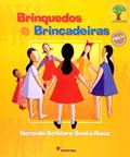 Ler Brinquedos e brincadeiras, do autor Nereide Schilaro Santa Rosa