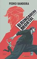 Ler Brincadeira mortal, do autor Pedro Bandeira Ler Brincadeira mortal, do autor Pedro Bandeira