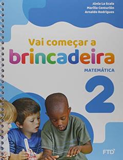 Vai Começar a Brincadeira Matemática - Vol. 2: Conjunto, do autor Júnia La Scala; Marília Centurión; Arnaldo Rodrigues