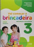 Ler Vai Começar a Brincadeira Natureza e Sociedade - Vol. 3: Conjunto, do autor Júnia La Scala; Arnaldo Rodrigues; Margaret Presser; Sorel Silva Ler Vai Começar a Brincadeira Natureza e Sociedade - Vol. 3: Conjunto, do autor Júnia La Scala; Arnaldo Rodrigues; Margaret Presser; Sorel Silva