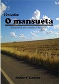 Ler Venceslau o Mansueta, do autor Aldair F Castro