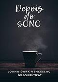 Ler Depois Do Sono, do autor Joana Dark Venceslau / Nilson Rutizat Ler Depois Do Sono, do autor Joana Dark Venceslau / Nilson Rutizat