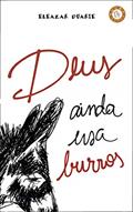 Ler Deus ainda usa burros, do autor Eleazar Duarte Ler Deus ainda usa burros, do autor Eleazar Duarte