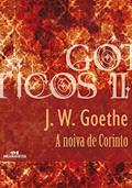 Ler A noiva de Corinto (Coleção Góticos Livro 21), do autor Johann Wolfgang von Goethe