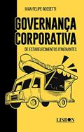 Ler Governança Corporativa de Estabelecimentos Itinerantes, do autor Ivan Felipe Rossetti Ler Governança Corporativa de Estabelecimentos Itinerantes, do autor Ivan Felipe Rossetti