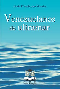 Venezuelanos de ultramar (Esboços biográficos), do autor Linda D´Ambrosio Morales