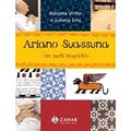Ler Ariano Suassuna, do autor Oficina Armorial; Adriana Pimentel Victor; Juliana Pimentel Lins