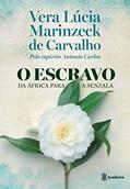 Ler O escravo, do autor Vera Lucia Marinzeck De Carvalho Ler O escravo, do autor Vera Lucia Marinzeck De Carvalho