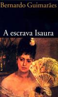 Ler A Escrava Isaura, do autor Bernardo Guimarães Ler A Escrava Isaura, do autor Bernardo Guimarães