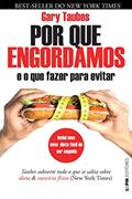 Ler Por que engordamos e o que fazer para evitar?, do autor Gary Taubes